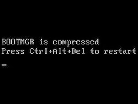 BOOTMGR is compressed. Press Ctrl+Alt+Del to restart